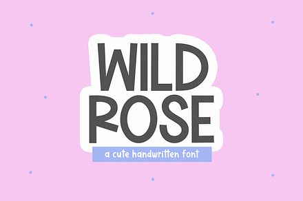 Wild Rose | Cute Handwritten Font, a Handwritten Font by KA Designs