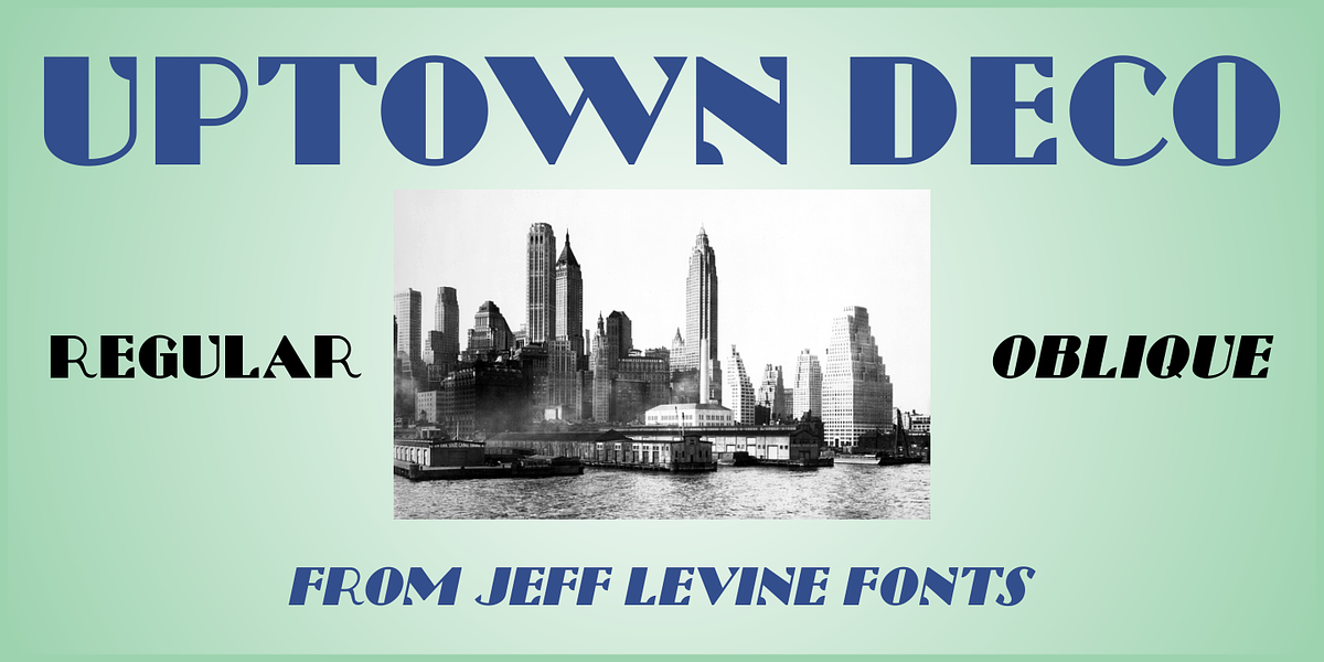 Uptown Deco, a Font by Jeff Levine Fonts (Photo 1 of 5)