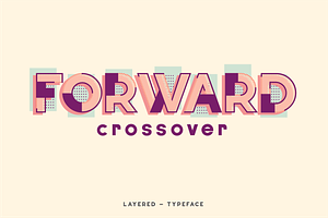 Forward Crossover - layered typeface