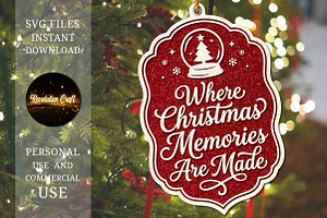 Where Christmas Memorie Are Made SVG