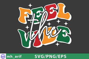 Feel the Vibe SVG Trendy Quote PNG, a Graphic by mh_arif