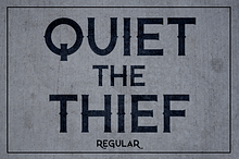 Quiet the Thief - Regular
