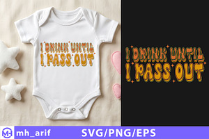 I Drink Until I Pass out Baby SVG, a Seasonal Illustration by mh_arif