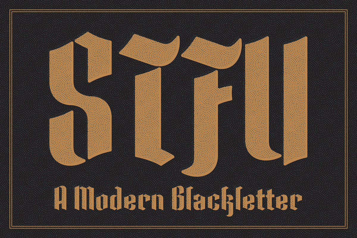 STFU: A Modern Blackletter, a Font by bloomjackbloom (Photo 1 of 3)
