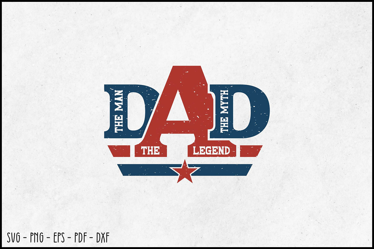 DAD The Man The Myth The Legend SVG, an Object Graphic by BeeCraftR (Photo 1 of 5)
