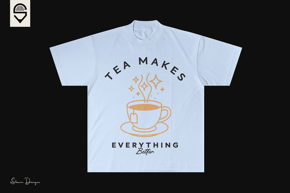 Tea Makes Everything Better, T-shirt, a Food Illustration by shaondesigns (Photo 3 of 4)