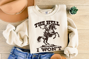 The Hell I Won't Sassy Cowgirl PNG,