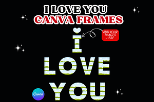 I Love You Canva Frames Template, a Templates & Theme by GraphiCarola