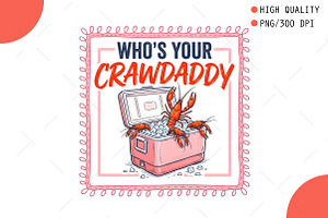 Who’s Your Crawdaddy Funny PNG, a Seasonal Illustration by OK Design