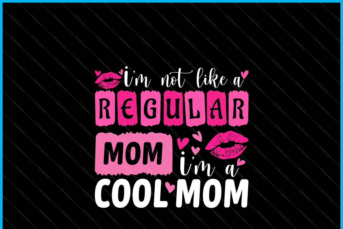 I'm Not Like A Regular Mom SVG PNG, a Graphic by Creativeusart (Photo 3 of 4)