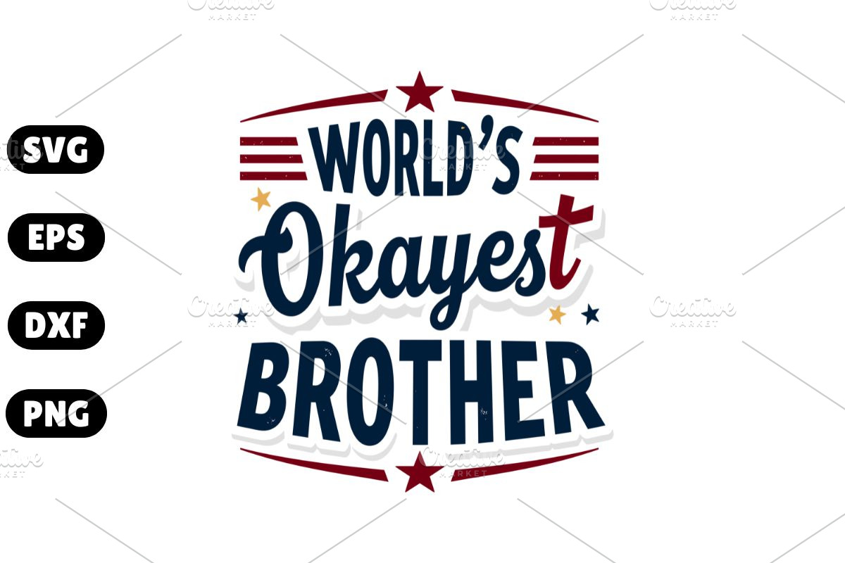 World’s Okayest Brother SVG, an Illustration by Awieee1 (Photo 1 of 4)