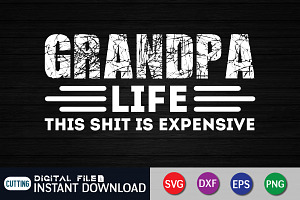 Grandpa Life This Shit Is Expensive