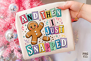 Gingerbread And Then I Just Snapped, an Object Graphic by Libby Wishes (Thumbnail 1 of 3)