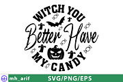 Witch Better Have My Candy SVG, a Graphic by mh_arif (Thumbnail 1 of 4)