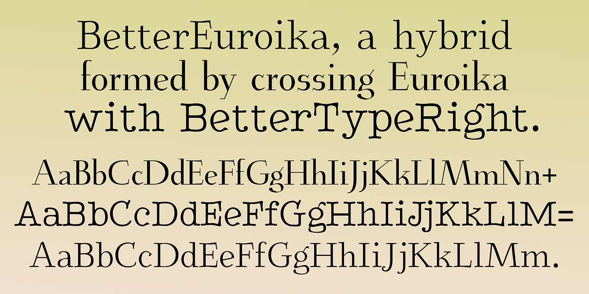 BetterEuroika, a Serif Font by Ingrimayne Type (Photo 5 of 11)