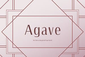 Agave || Art Deco Inspired San Serif
