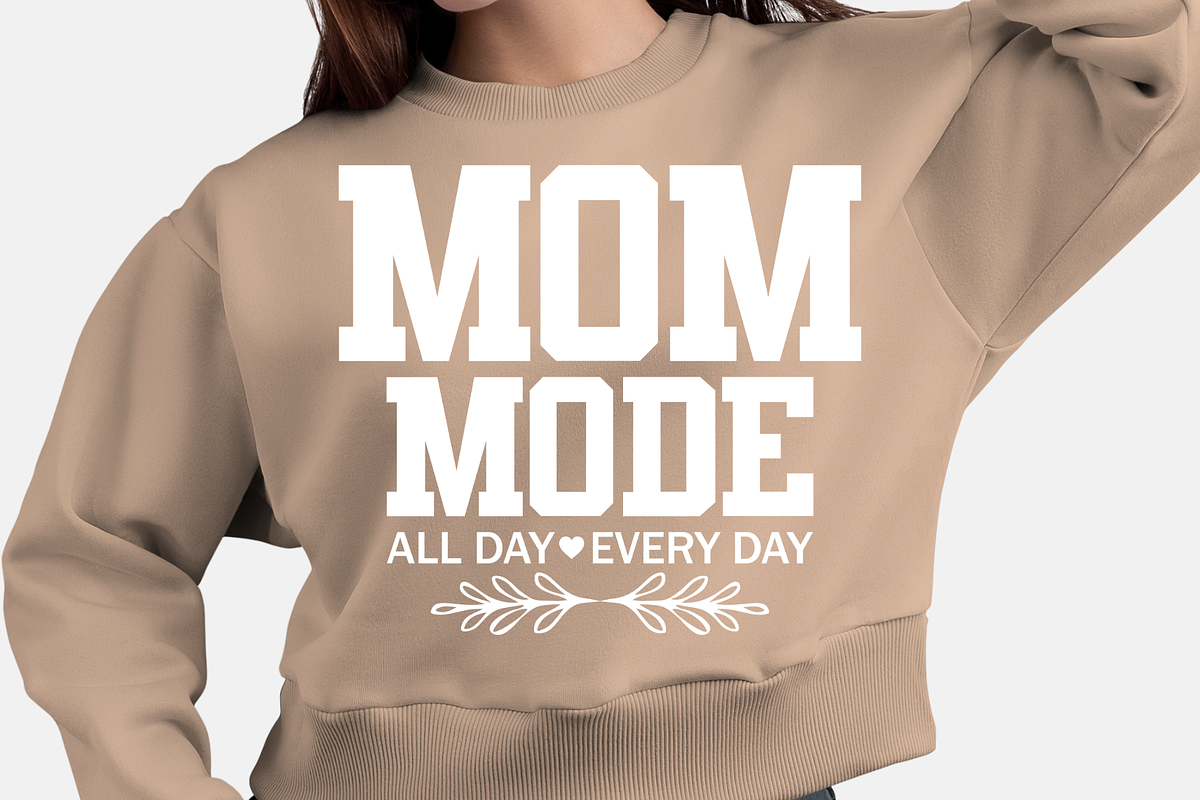 Mom Mode All Day Everyday Shirt, a Graphic by Vector Portal (Photo 13 of 13)