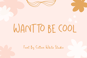 Want To Be Cool