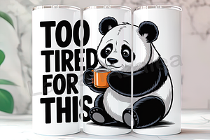 Too Tired Panda 20oz Tumbler, an Arts & Entertainment Photo by LamanAzalea