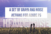 Heavy Noise Photoshop Actions