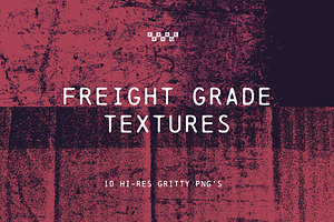 Freight Grade Textures
