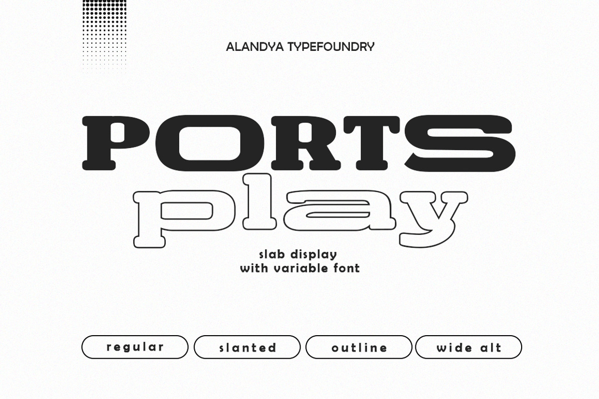 Ports Play Display, a Slab Serif Font by Alandya TypeFoundry (Photo 1 of 9)