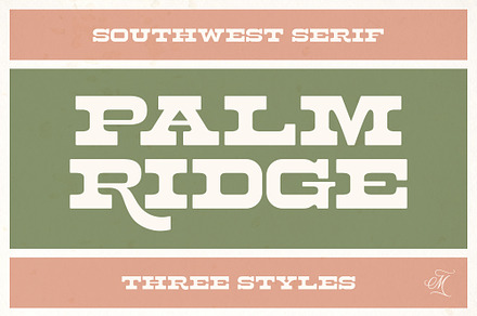 Palm Ridge Midcentury Southwest Font, a Serif Font by Molly Suber Thorpe