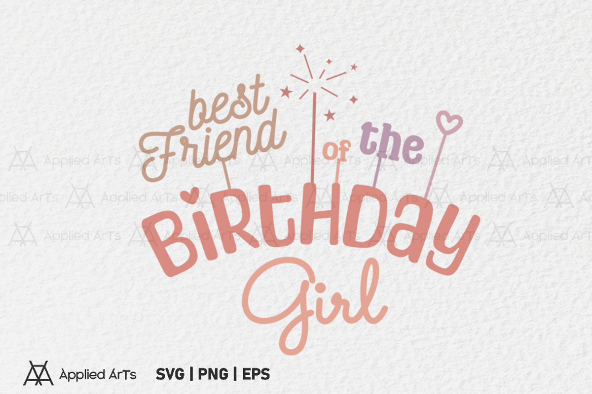 Best Friend of the Birthday Girl SVG, an Object Graphic by Applied Arts (Photo 1 of 5)