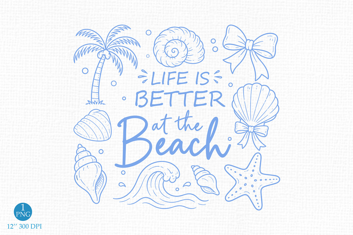 Life Is Better at the Beach PNG, a Seasonal Illustration by Libby Wishes (Photo 1 of 5)