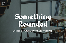 Something Rounded Serif Blackletter