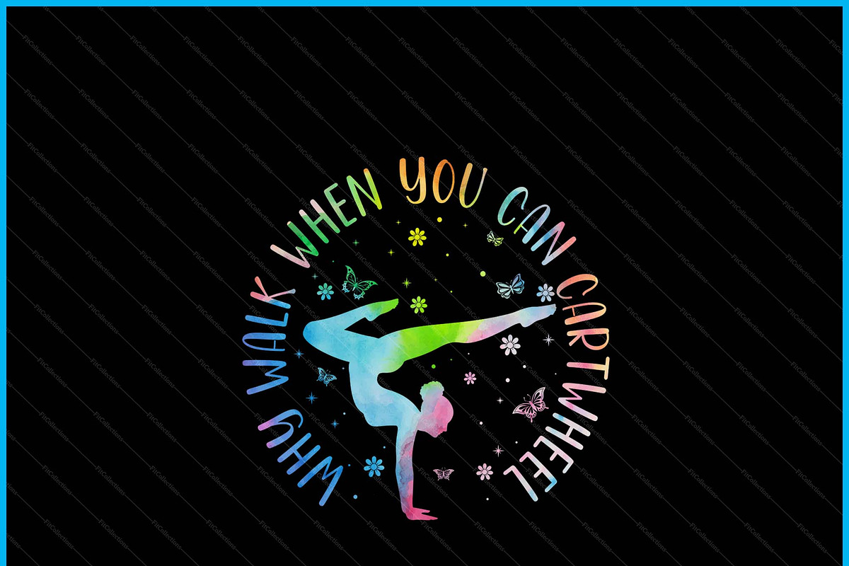 Why Walk When You Can Cartwheel Gym, a Graphic by Creativeusart (Photo 2 of 4)