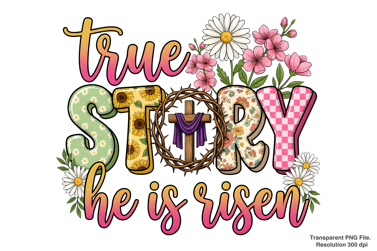 True Story He is Risen Png, an Object Graphic by Clipart Bloom (Photo 2 of 3)