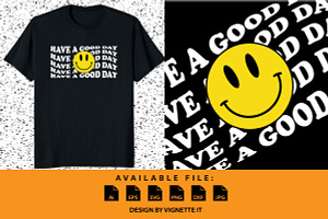 Have A Good Day Smiley Face Shirt