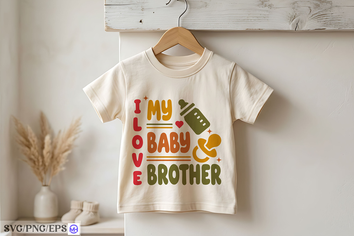 I Love My Baby Brother Baby SVG, a Seasonal Illustration by mh_arif (Photo 4 of 4)