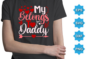 My Belongs To Daddy Typography Shirt