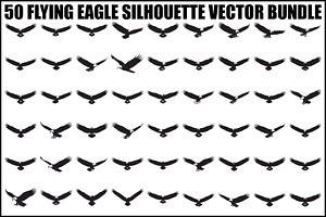 50 Flying Eagle Silhouette Vector Bu, an Illustration by Designs_River
