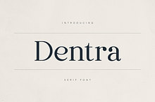Dentra – Refined Serif with Soul