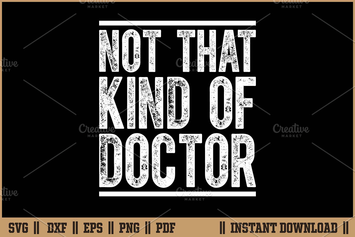 Not That Kind of Doctor Funny SVG, a Healthcare Illustration by Handy Arts Studio (Photo 1 of 3)