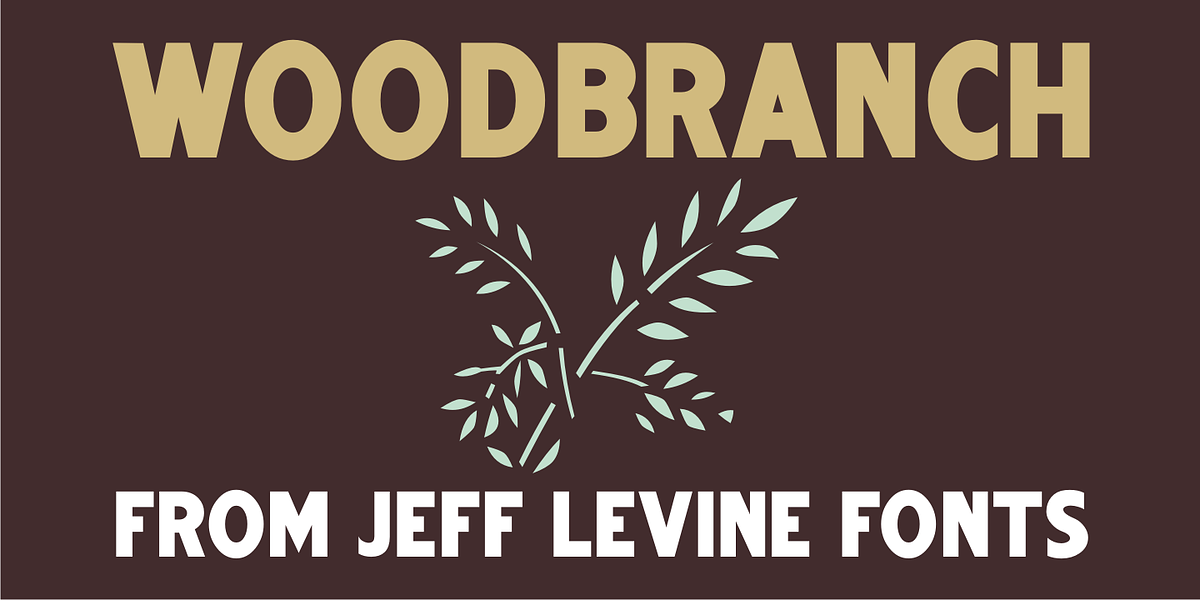 Woodbranch, a Sans Serif Font by Jeff Levine Fonts