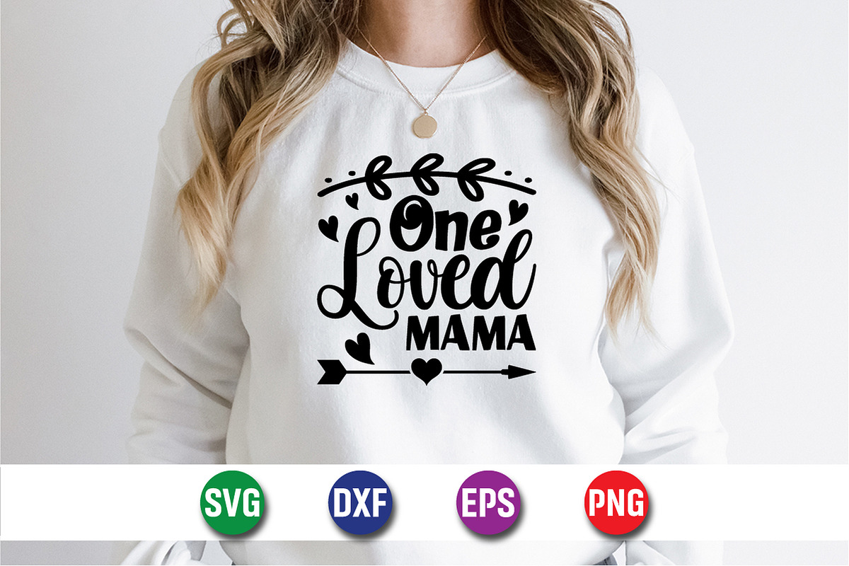 One Loved Mama T-Shirt SVG, an Object Graphic by suptentech03