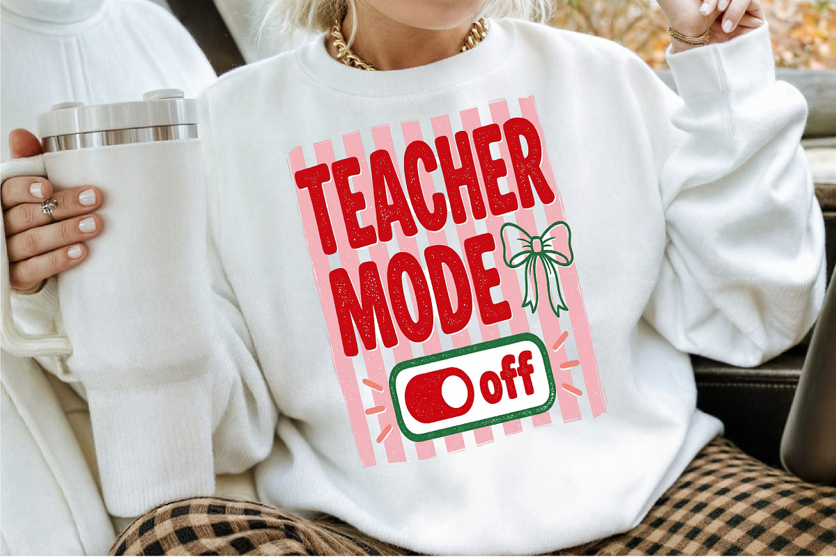 Teacher Mode off Funny PNG, a Work Illustration by Sublimation Artist (Photo 2 of 9)