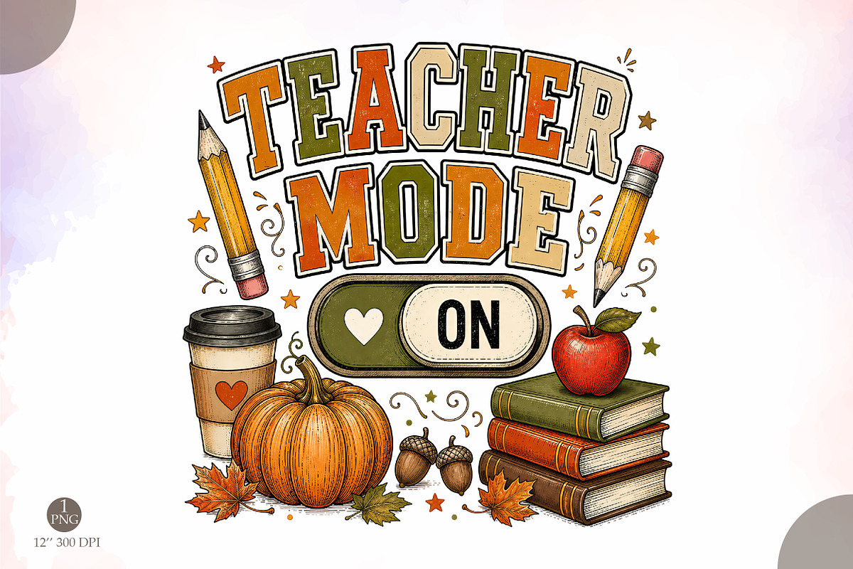 Teacher Mode On PNG, Fall Teacher, an Object Illustration by Libby Wishes (Photo 1 of 3)