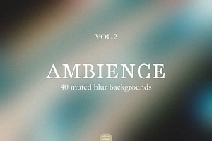 AMBIENCE Vol.2 - blur backgrounds, a Background Graphic by Elena Choo