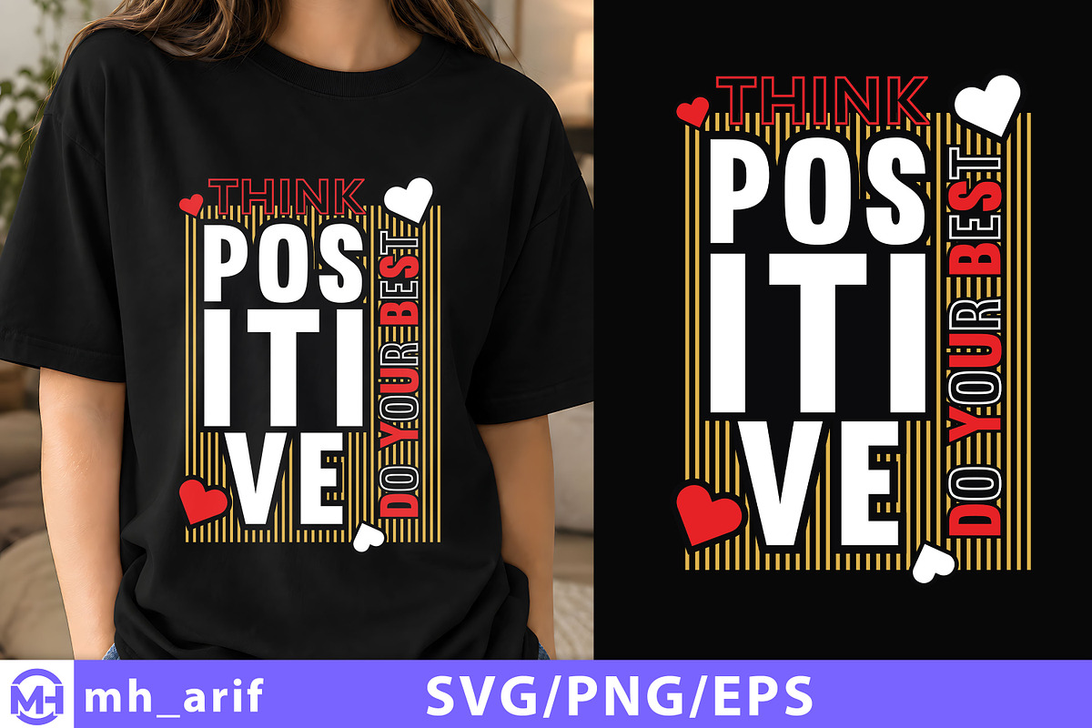 Think Positive Do Your Best T-Shirt, a Seasonal Illustration by mh_arif (Photo 1 of 3)