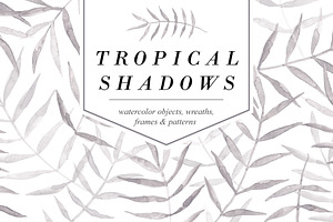 TROPICAL SHADOWS Watercolor Pack