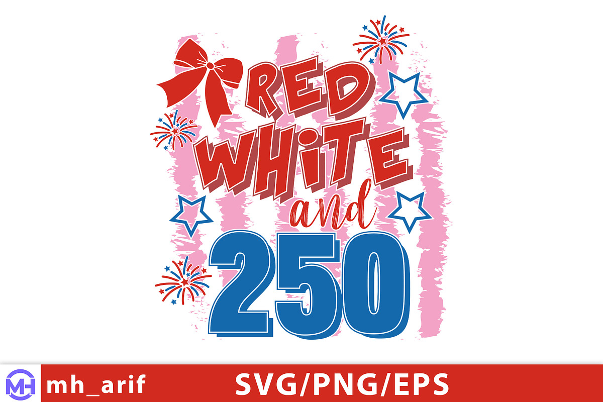 Red White and 250 4th of July SVG, a Graphic by mh_arif (Photo 1 of 4)