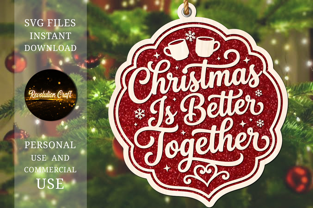 Christmas Is Better Together Ornamen, an Object Graphic by OK Design (Photo 2 of 3)