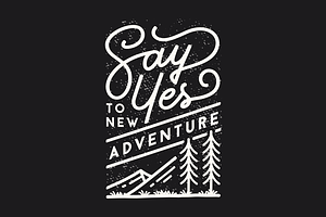 Say Yes to New Adventure