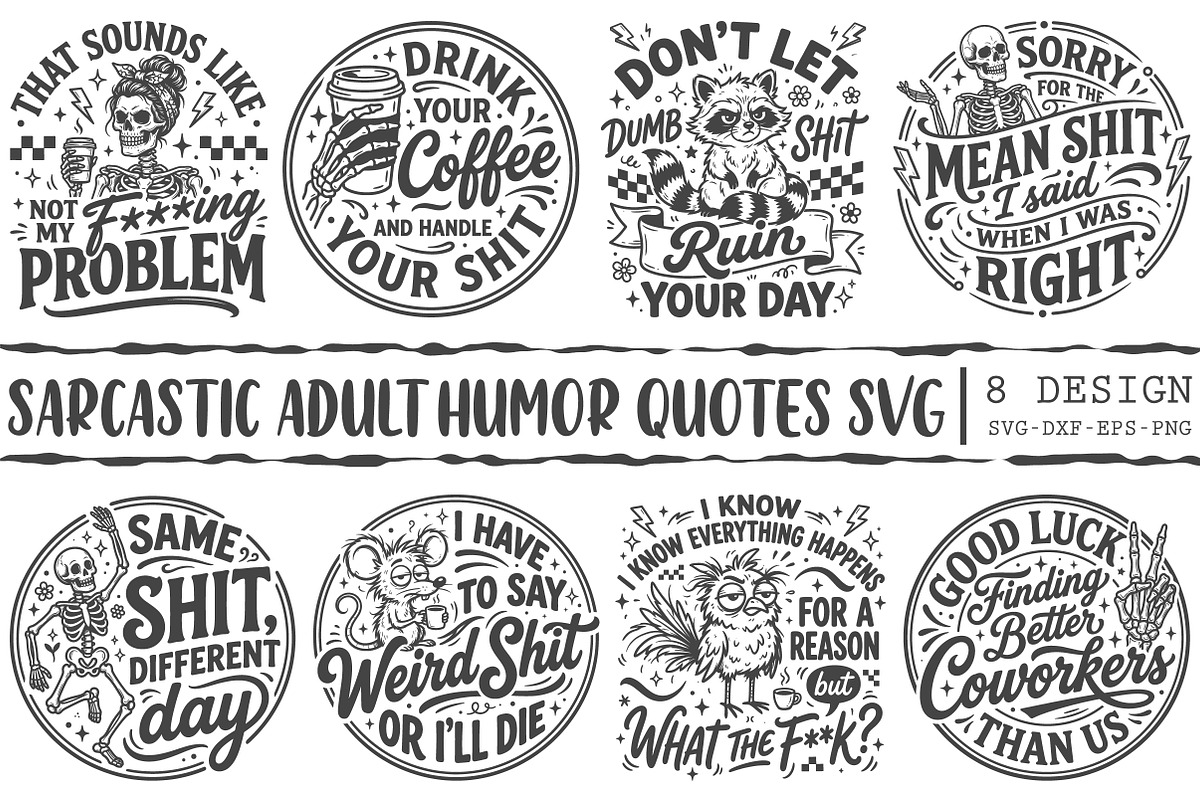Sarcastic Adult Humor Quotes SVG, a Seasonal Illustration by OK Design (Photo 1 of 6)