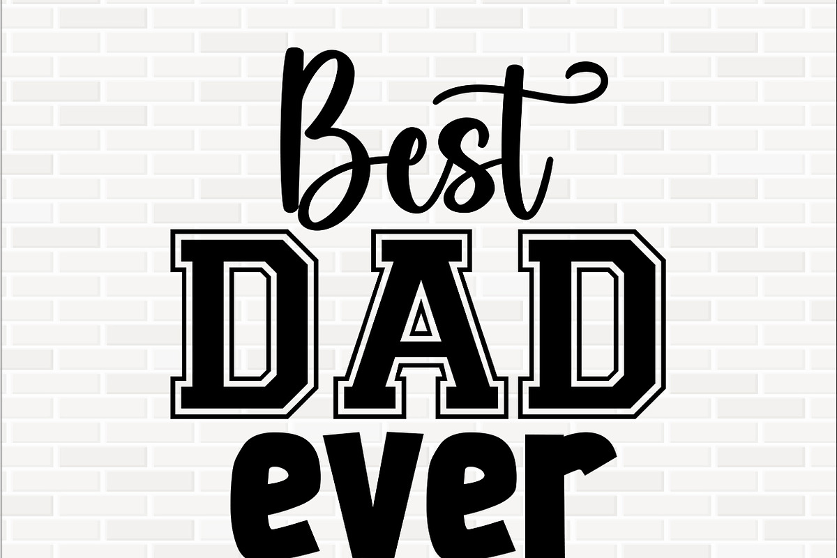Best Dad Ever T shirt Design, a Graphic by crative8112 (Photo 2 of 3)